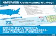 The Value of the American Community Survey: Smart ... · The American Community Survey makes our businesses more competitive, our governments smarter, and our citizens more informed.