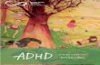 ADHD Guide for Physicians Maquetación 1elisabethornano-tdah.org/archivos/adhd-guide-for-physicians.pdf · Deficit-Hyperactivity Disorder ADHD A BRIEF GUIDE FOR PHYSICIANS ADHD is