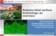 Antimicrobial surface technology: an overview€¦ · •AATCC 100 Assessment of antibacterial finishes on textile applications • AATCC 147 Antibacterial activity assessment of
