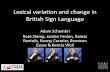 Lexical variation and change in British Sign Languagecisl.ff.cuni.cz/media/Schembri_28.8.pdf · conversation, interviews, lexical elicitation, responses to video stimuli, barrier