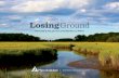 LosingGround - Mass Audubon · LOSING GROUND 2020 | 1 The average rate of development slightly increased from 13 acres/day in Losing Ground 5 to 13.5 acres/day, with a new type of
