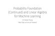 Probability Foundation (Continued) and Linear Algebra for ...xiaowei/ai_materials/4-Linear-Algebra.pdf · MAP Queries (Most Probable Explanation) •Finding a high probability assignment