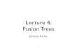 Lecture 4: Fusion Trees - KIT · Comparison •fusion trees: ‣ O(lg n / lg w) time good if n small w.r.t. w •van Emde Boas trees: ‣ O(lg w) time good if w small w.r.t. n •