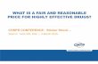 WHAT IS A FAIR AND REASONABLE PRICE FOR HIGHLY …chspr.sites.olt.ubc.ca/files/2015/06/TUNIS-Sean.pdf · 2015. 6. 2. · Fovista Ophthotech Macular degeneration Anti-PDGF-B aptamer