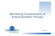 Monitoring Complications of Enteral Nutrition Therapy€¦ · Pendley F, et al. Enteral Nutrition Support in Cr itical Care: A Practical Guide for Clinicians. Columbus, Ohio, Abbott