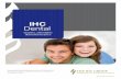 Quality, affordable dental insurance · Crowns, bridges, dentures, waiting period root canals, periodontics, endodontics and oral surgery IHC Dental TX EHI 1213 Your oral health is