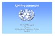 Iceland 1 Maydl3.ppt · UN Secretariat Procurement Division May 2015. Principles for UN Procurement Procurement activities of the UN system are based on the following principles: