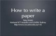 How to write a paper - Computer Science and Engineeringtw/paper.pdf · Write, Write, Write • The best preparation to writing is to write • Writing gets easier the more you do