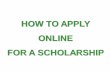 HOW TO APPLY ONLINE FOR A SCHOLARSHIPgcjukhala.ac.in/assets/uploads/file-98.pdf · Kindly ensure that your name is correct in yourAadhaar card. Provide correct and authenticated your