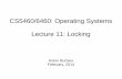 CS5460/6460: Operating Systems Lecture 11: Lockingaburtsev/cs5460/lectures/lecture... · The ABA problem The value of a variable is changed from A to B and then back to A In our example