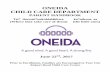 ONEIDA CHILD CARE DEPARTMENTVision Mission Guiding Principles 2. Vision 2.1. To provide the best quality educational child care services 3. Mission Statement 3.1. We provide for all