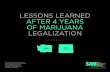 LESSONS LEARNED AFTER 4 YEARS OF MARIJUANA …€¦ · 31/10/2016  · LESSONS LEARNED AFTER 4 YEARS OF MARIJUANA LEGALIZATION WA CO. 2 ... later. So far, however, neither the federal