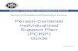 Person-Centered Individualized Support Plan (PCISP) Guide · system that reflects these improvements. Since the development of the previous Individualized Support Plan, we have focused