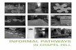 Informal Pathways · 2015. 9. 9. · Page 4 Downtown Chapel hill Informal Pathways report Page 5 what are informal pathways? Automobiles, because of their size, are generally confined