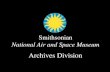 爀屲There are 14 Archives staff members....Smithsonian. National Air and Space Museum. Archives Division \爀屲The National Air and Space Archives has some photograph collections