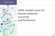 SASE model aims to boost network security, performance€¦ · the acronym for Secure Access Service Edge. Coined by the research firm in late 2019, the term SASE refers to a service