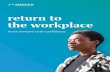return to the workplace · 2020. 5. 22. · in a remote-first environment . This will help you determine which employees are essential to have on-site and the minimum level of staffing