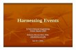 Harnessing Events - RSS Winter2006rsilvafi/ics221/Harnessing Events... · Knowledge Depot [KRZ97] Problem : In large organizations, users want to be informed about different topics