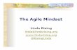 The Agile Mindset - chariotsolutions.comchariotsolutions.com/wp-content/uploads/presentation/2014/04/Lind… · Fixed vs. Agile Ability – static, like height Goal - look good Challenge