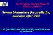 Serum biomarkers for predicting outcome after TBI · A biomarker is a characteristic feature of bioavailability, which can be objectively measure and is an indicator of normal biological