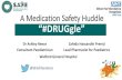 A Medication Safety Huddle “#DRUGgle · “#DRUGgle” @drashleyreece Zahida Hassandin Premji Lead Pharmacist for Paediatrics Dr Ashley Reece Consultant Paediatrician A Medication