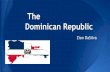 Dominican Republic The · Dominican Republic is tropical and seasonal with temperature variations, and some rainfall variations. The terrain that occurs here is rugged highlands and