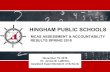 HINGHAM PUBLIC SCHOOLS...HINGHAM PUBLIC SCHOOLS MCAS ASSESSMENT & ACCOUNTABILITY RESULTS SPRING 2018 November 19, 2018 Dr. James M. LaBillois Assistant Superintendent of Schools PRESENTATION