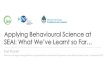 Applying Behavioural Science at SEAI: What We’ve Learnt so ... · Applying Behavioural Science ... Paris, 12 September 2018. How are behavioural sciences incorporated into policymaking?