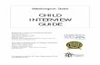 CHILD INTERVIEW GUIDE - varuh-rs.si€¦ · Harborview Center for Sexual Assault and Traumatic Stress 1401 East Jefferson, 4th floor Seattle, WA 98122-5570 206-744-1637 Contact: Laura