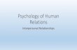 Psychology of Human Relations - Burak's Website ... Interpersonal Relationships Close relationships