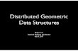 Distributed Geometric Data Structures Levis.pdfThe Physical World • Big control applications collect data on, and take action in, the physical world There will be a lot of data: