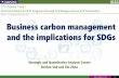 16:05 - 17:35, Room No.301+302 Business carbon management ...€¦ · well-being (BSDC, 2017).. 4 4 C. ompanies’ performance of non-financial aspects related to SDGs is getting