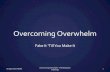 Overcoming+Overwhelm+€¦ · Overcoming+Overwhelm+ FakeIt‘Till+YouMakeIt+ Overcoming+Overwhelm+9+The+Relaxation+ Challenge+ Straight+Shot+Health+ 1