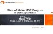 State of Maine MSP Program Q4... · 9/5/2013  · State of Maine MSP Program IT Staff Augmentation 2nd Quarter Maine FY Q4 Period of April 1, 2013 to June 30, 2013 . Agenda Introductions