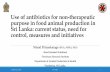 Use of antibiotics for non-therapeutic purpose in food ...cdn.cseindia.org/userfiles/Sri Lanka_NPriyankarage.pdf · Livestock & Poultry Industry of Sri Lanka Livestock rearing is