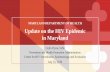 MARYLAND DEPARTMENT OF HEALTH Update on the HIV Epidemic ... · 7/25/2019  · Update on the HIV Epidemic in Maryland Colin Flynn, ScM Prevention and Health Promotion Administration