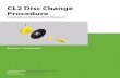 CL2 Disc Change Procedure - Kelly Engineering · 15/01/2019  · CL2 Disc Change Procedure This document describes a procedure for the safe changeover of CL2 discs. NOTE: Each disc