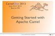 PUBLIC PRESENTATION | CLAUS IBSEN€¦ · 2 PUBLIC PRESENTATION | CLAUS IBSEN Agenda What is Apache Camel? A little Example Riding Camel What's in the Camel box? Deploying Camel Creating