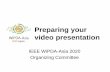 IEEE WiPDA-Asia 2020 Organizing Committee · 8/19/2020  · video presentation IEEE WiPDA-Asia 2020 Organizing Committee. Guidelines for presentation 2 Keynote presentation & Technical