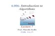 6.0066.006- Introduction toIntroduction to Algorithms · 2011. 3. 31. · 6.0066.006-Introduction toIntroduction to Algorithms Lecture 7 PfProf. M li K lliManolis Kellis CLRS: 11.4,