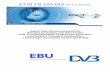 TS 103 615 - V1.1.1 - Digital Video Broadcasting (DVB); Metadata … · 2018. 8. 3. · DVB-T-mega-frame/DVB-T2-MI stream generation from MPEG-2 Transport Stream(s) for a DVB Single