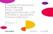 Experimenta: building the next generation of Chile’s ...€¦ · innovation experience that is generated by a carefully orchestrated journey of activities and interactions, involving