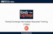 Rowdy Exchange Intermediate Requester Training CT0893 · 2020. 5. 21. · Rowdy Exchange). Cannot be changed or cancelled after PO has dispatched. Purchasing Department 8 Punch-out