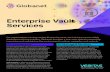 Enterprise Vault Services...Enterprise Vault Services For organizations running Veritas Enterprise Vault, the industry’s most widely deployed archiving solution, Globanet provides