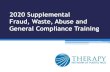2020 Supplemental Fraud, Waste, Abuse and General ... · OVERVIEW •This Supplemental FWA Training is being provided in conjunction with the following CMS training presentations: