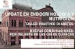UPDATE EN ENDOCRINOLOGÍA Y NUTRICIÓN · 2019. 9. 3. · UPDATE EN ENDOCRINOLOGÍA Y NUTRICIÓN TALLER PRÁCTICO DIABETES. NUEVAS COMBINACIONES: POR DELANTE DE LAS GUÍAS CLÍNICAS