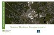 Town of Dedham, Massachusetts · Town of Dedham, MA. ULI Boston/New England is committed to supporting communities in making sound land use decisions and creating better places. A