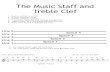 The Music Staff and Treble Clef - Nitschmann Middle School€¦ · Treble Clef. 1. Music is written on a staff. 2. A music staff has 5 lines. 3. A music staff has 4 spaces. 4. “Line