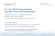 D1.17A VDES Channel Model Satellite Channel Characteristics · D1.17A VDES Channel Model Satellite Channel Characteristics Arunas Macikunas 1, Jan Šafá ř2, Nick Ward 2 1Waves in