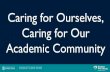 Caring for Ourselves, Caring for Our Academic Community · “You must live in the present, launch yourself on every wave, find ... Challenging Self-Talk. An exercise for you to do